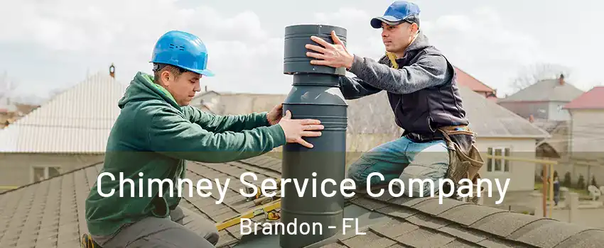 Chimney Service Company Brandon - FL