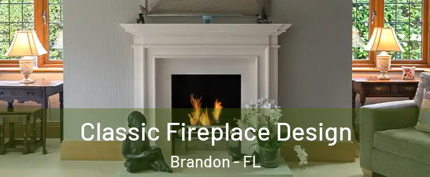 Classic Fireplace Design Brandon - FL