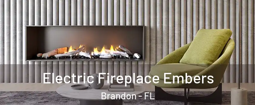 Electric Fireplace Embers Brandon - FL
