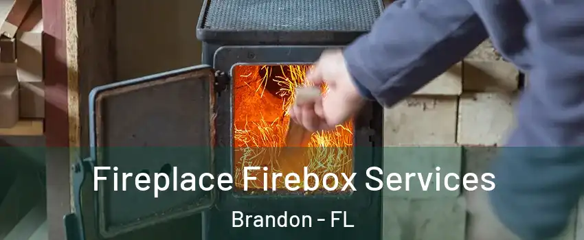 Fireplace Firebox Services Brandon - FL