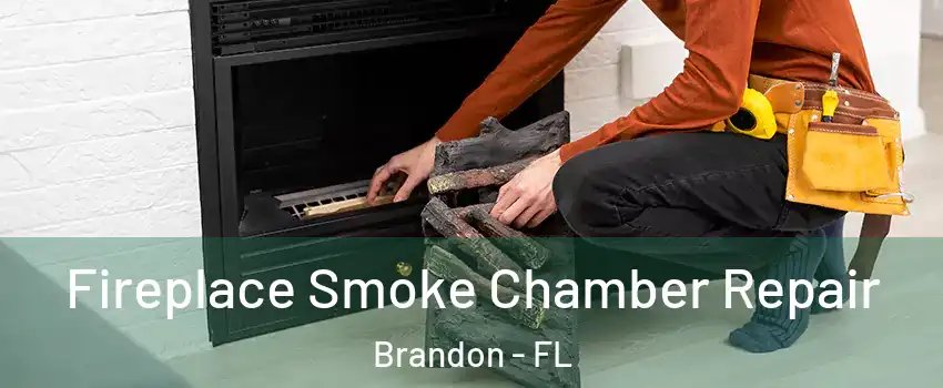 Fireplace Smoke Chamber Repair Brandon - FL