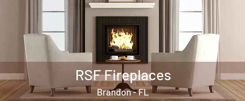 RSF Fireplaces Brandon - FL