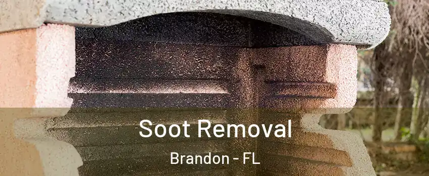 Soot Removal Brandon - FL